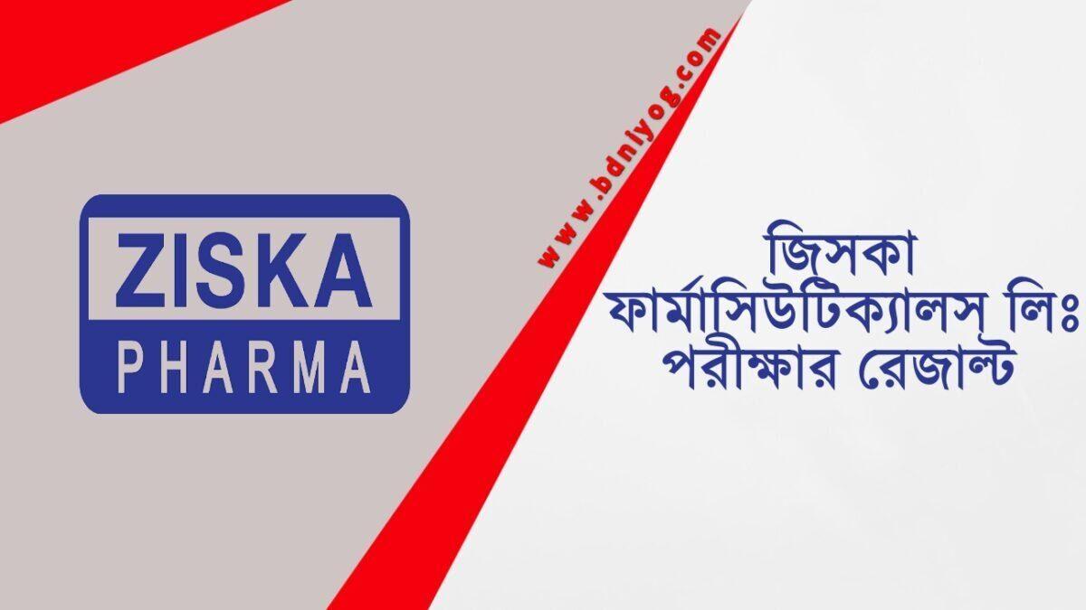 Ziska Pharmaceuticals Ltd Exam Result Ziska Pharmaceuticals Ltd Exam Result